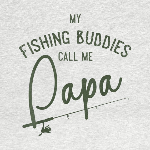 Mens My Fishing Buddies Call Me Papa Shirt Fathers Day Gift 3 by Carmenshutter